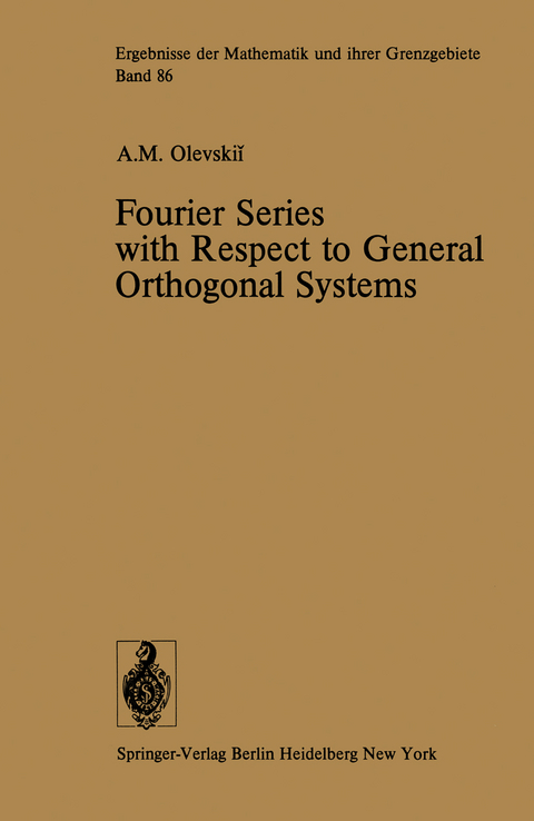 Fourier Series with Respect to General Orthogonal Systems - A. Olevskii