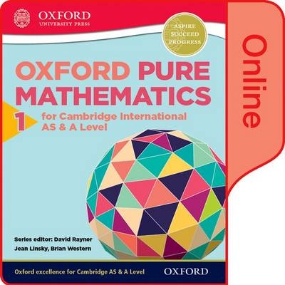 Mathematics for Cambridge International AS and A Level: Pure Mathematics 1 for Cambridge AS & A Level Online Student Book - Jean Linsky, Brian Western