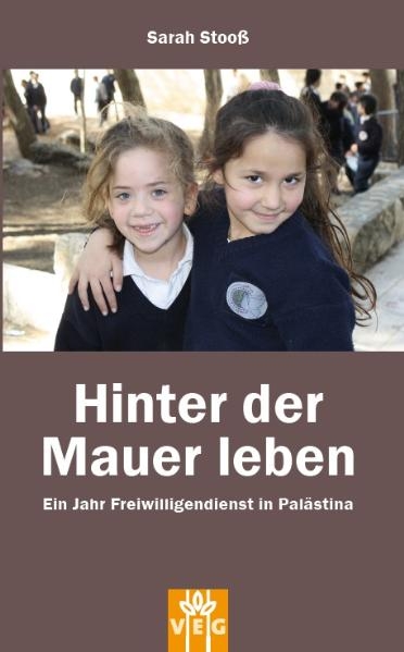 Hinter der Mauer leben - Sarah Stooß