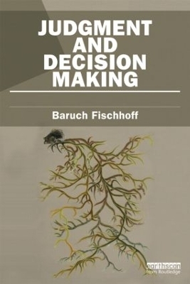 Judgment and Decision Making - Baruch Fischhoff