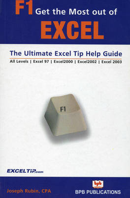 F1 Get the Most out of Excel Ultimate Excel Tip Help Guide - Joseph Rubin