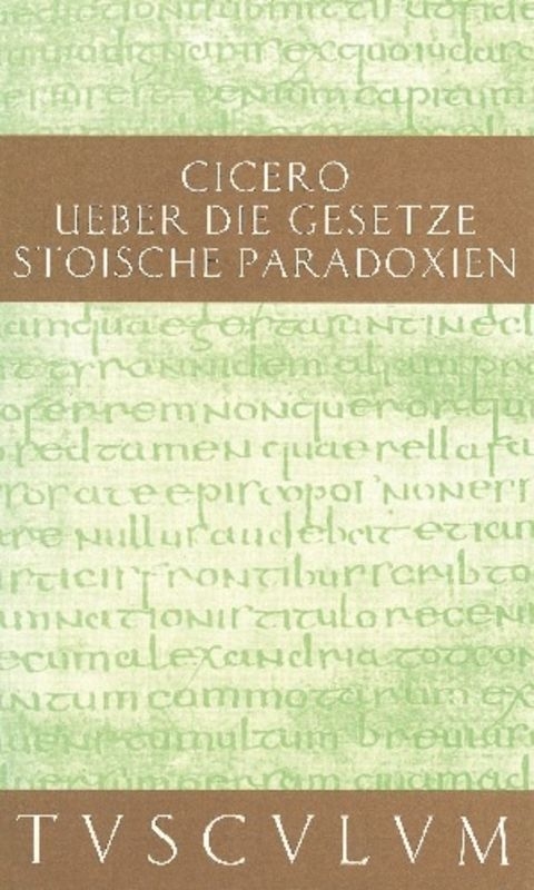 De legibus / Über die Gesetze - Marcus Tullius Cicero