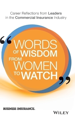 Words of Wisdom from Women to Watch -  Business Insurance