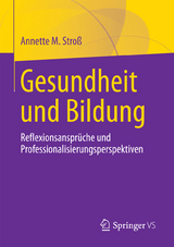 Gesundheit und Bildung - Annette M. Stroß