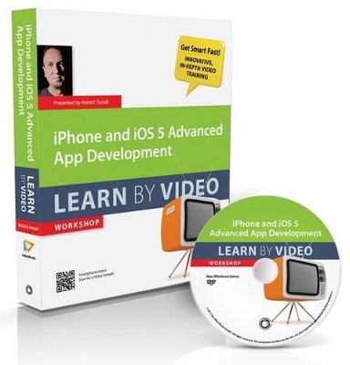 iPhone and iOS 5 Advanced App Development - . video2brain, Robert Turrall