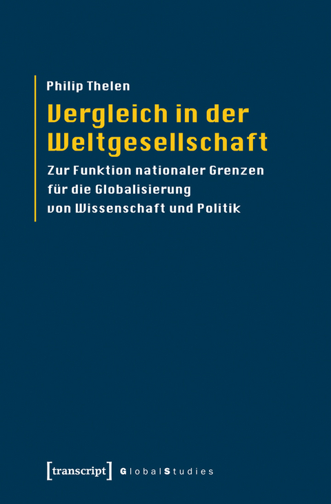 Vergleich in der Weltgesellschaft - Philip Thelen