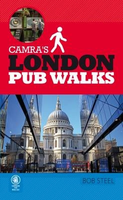 Camra's London Pub Walks - Bob Steel