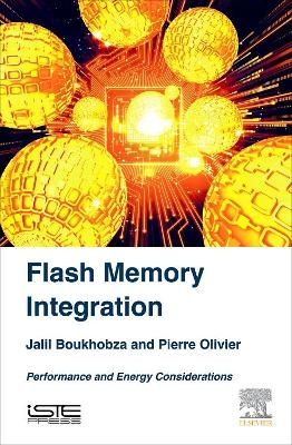 Flash Memory Integration - Jalil Boukhobza, Pierre Olivier