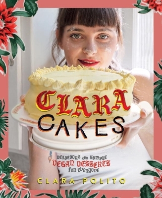 Clara Cakes - Clara Polito