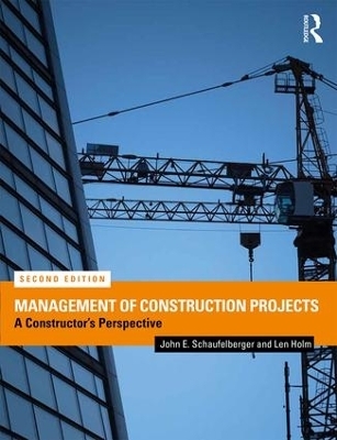 Management of Construction Projects - John Schaufelberger, Len Holm