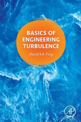 Basics of Engineering Turbulence - David Ting