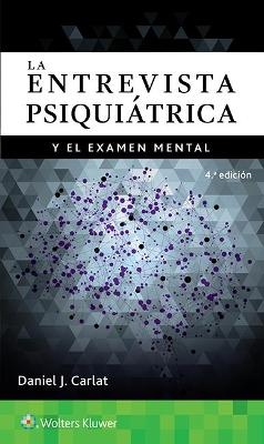 La entrevista psiquiátrica y el examen mental - Daniel Carlat