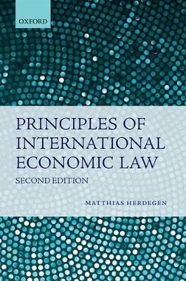 Principles of International Economic Law - Prof Matthias Herdegen