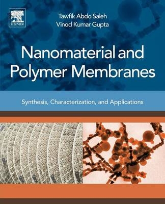 Nanomaterial and Polymer Membranes - Tawfik Abdo Saleh, Vinod Kumar Gupta