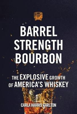 Barrel Strength Bourbon - Carla Harris Carlton