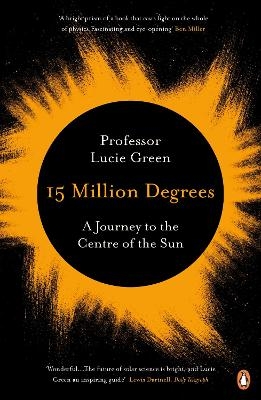 15 Million Degrees - Professor Lucie Green