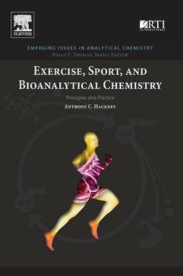 Exercise, Sport, and Bioanalytical Chemistry - Anthony C. Hackney