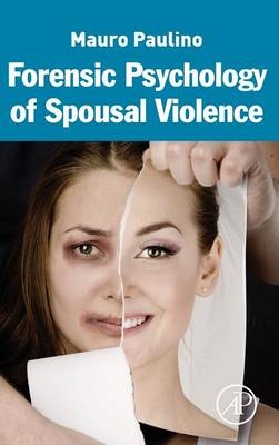 Forensic Psychology of Spousal Violence - Mauro Paulino