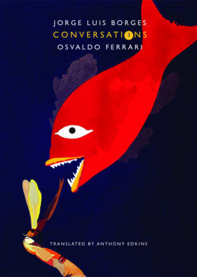 Conversations, Volume 3 - Jorge Luis Borges, Osvaldo Ferrari