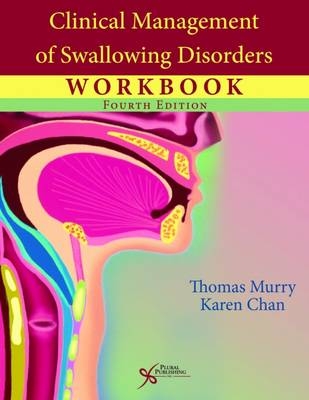 Clinical Management of Swallowing Disorders Workbook - Thomas Murry