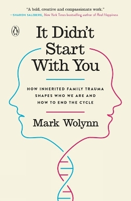 It Didn't Start with You - Mark Wolynn