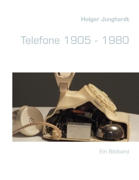 Telefone 1905 - 1980 - Holger Junghardt