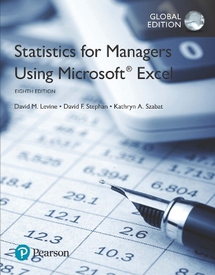 Statistics for Managers Using Microsoft Excel, Global Edition -- MyLab Statistics with Pearson eText - David Levine, David Stephan, Kathryn Szabat