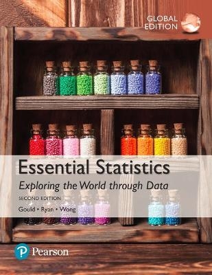 Essential Statistics, Global Edition -- MyLab Statistics with Pearson eText - Robert Gould, Colleen Ryan, Rebecca Wong