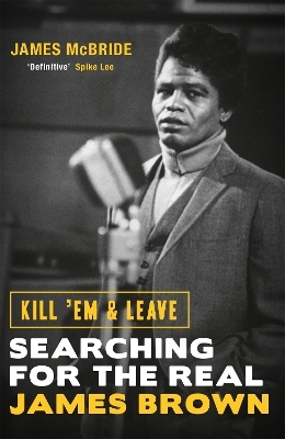 Kill 'Em and Leave - James McBride