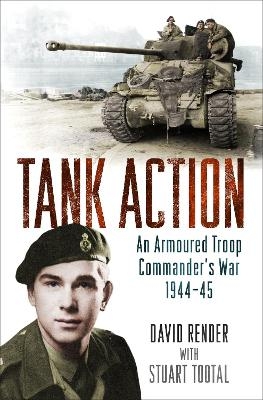 Tank Action - Captain David Render, Stuart Tootal