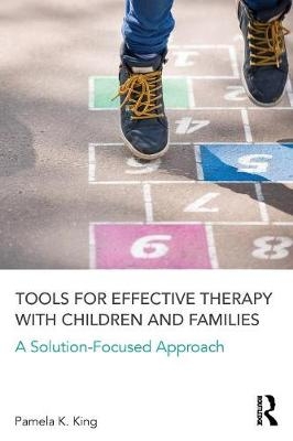 Tools for Effective Therapy with Children and Families - Pamela K. King