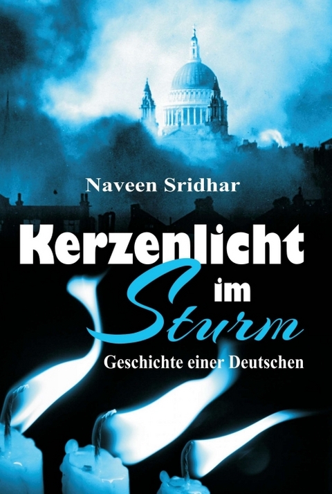 Kerzenlicht im Sturm - Naveen Sridhar