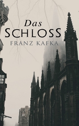 Das Schloss - Franz Kafka