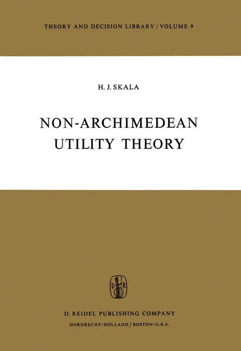 Non-Archimedean Utility Theory - Heinz J. Skala