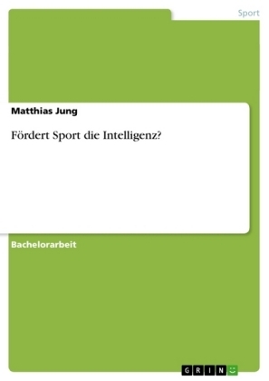 FÃ¶rdert Sport die Intelligenz? - Matthias Jung