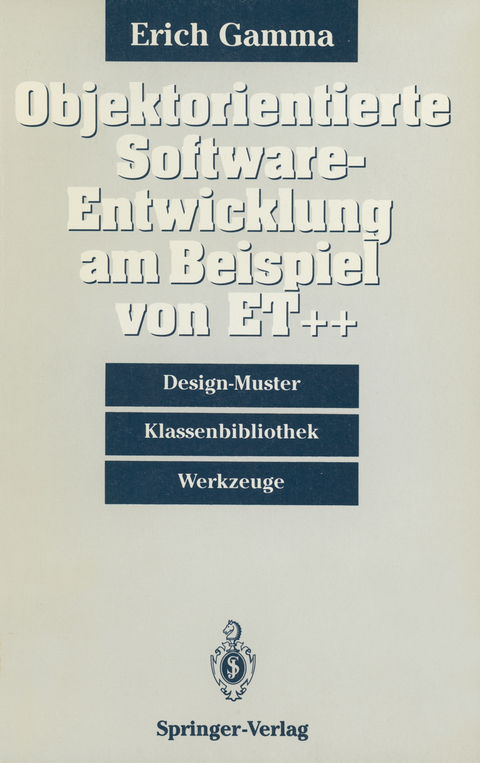 Objektorientierte Software-Entwicklung am Beispiel von ET++ - Erich Gamma