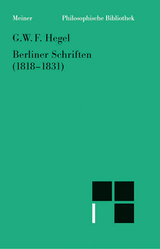 Berliner Schriften (1818–1831) - Georg Wilhelm Friedrich Hegel