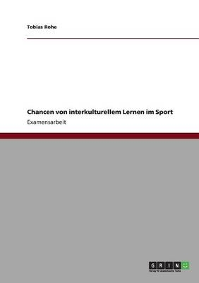 Chancen von interkulturellem Lernen im Sport - Tobias Rohe