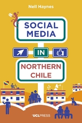 Social Media in Northern Chile - Nell Haynes