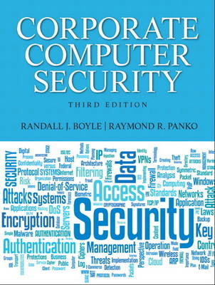 Corporate Computer Security - Randy J. Boyle, Raymond R. Panko