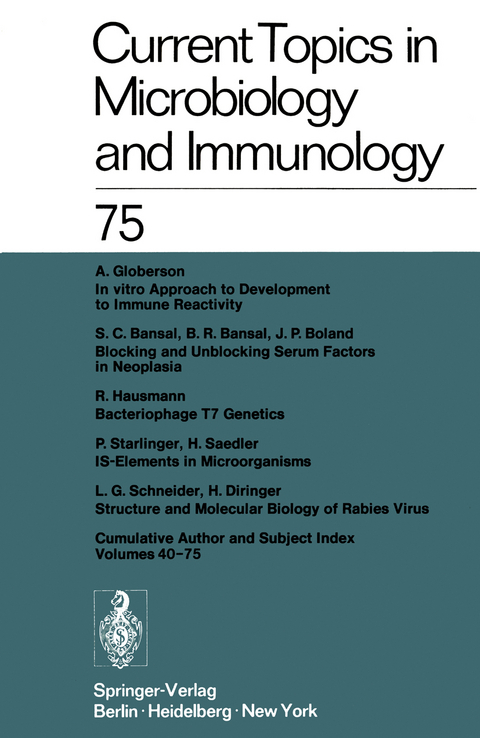 Current Topics in Microbiology and Immunology / Ergebnisse der Microbiologie und Immunitätsforschung - W. Arber, W. Henle, P. H. Hofschneider, J. H. Humphrey, N. K. Jerne, P. Koldovský, H. Koprowski, O. Maaløe, R. Rott, H. G. Schweiger, M. Sela, L. Syru?ek, P. K. Vogt