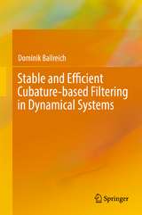 Stable and Efficient Cubature-based Filtering in Dynamical Systems - Dominik Ballreich