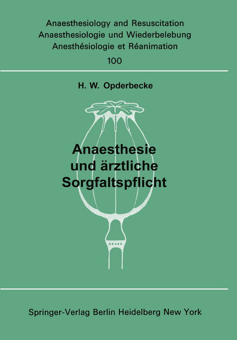 Anaesthesie und ärztliche Sorgfaltspflicht - H. W. Opderbecke