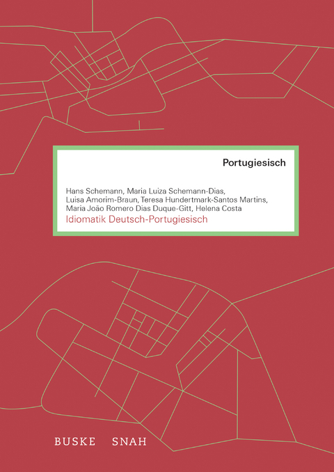 Idiomatik Deutsch–Portugiesisch - Hans Schemann, Maria Luiza Schemann-Dias, Maria Luisa Amorim-Braun, Maria Teresa Hundertmark-Santos Martins, Maria João Romero Dias Duque-Gitt, Helena Costa