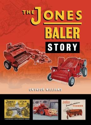 The Jones Baler Story - Gwynfor Williams