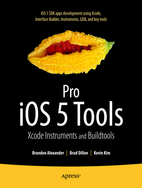 Pro iOS 5 Tools - Brandon Alexander, Brad Dillon, Kevin Kim