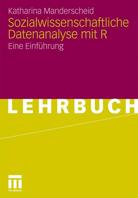 Sozialwissenschaftliche Datenanalyse mit R - Katharina Manderscheid