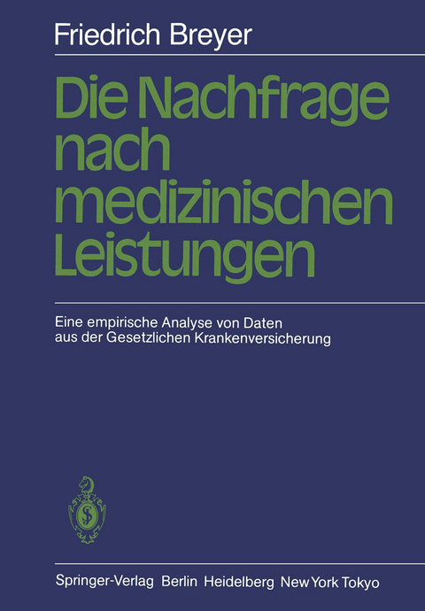 Die Nachfrage nach medizinischen Leistungen - F. Breyer