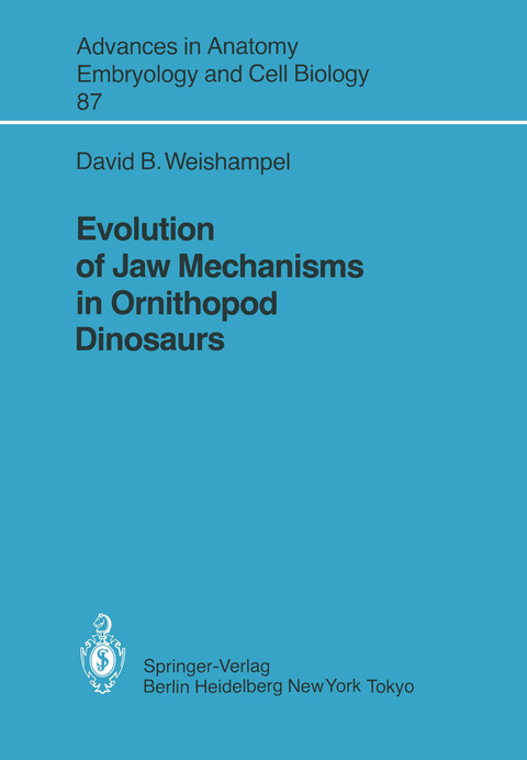 Evolution of Jaw Mechanisms in Ornithopod Dinosaurs - David B. Weishampel