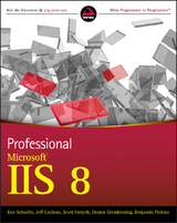 Professional Microsoft IIS 8 - Kenneth Schaefer, Jeff Cochran, Scott Forsyth, Dennis Glendenning, Benjamin Perkins